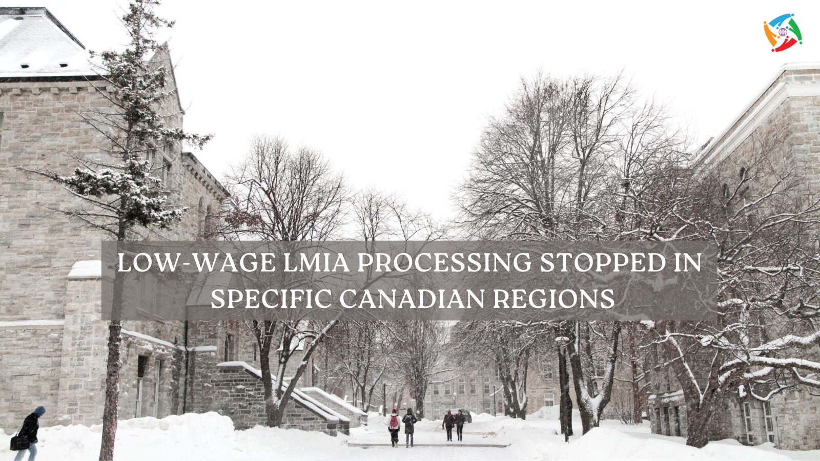 Low-Wage LMIA Processing Stopped in Specific Canadian Regions