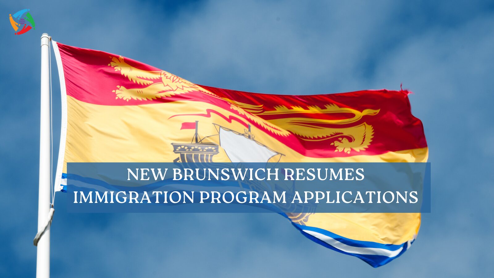 New Brunswick Resumes Immigration Program Applications