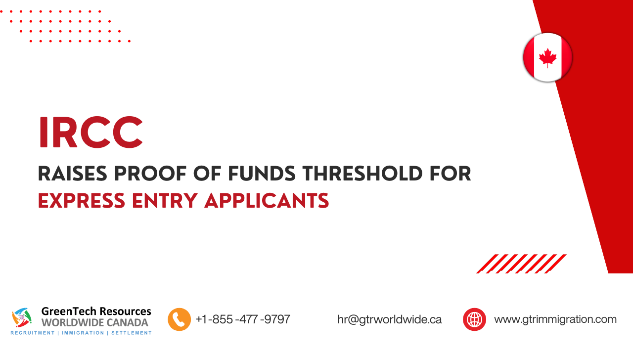 IRCC raises proof of funds threshold for Express Entry applicants
