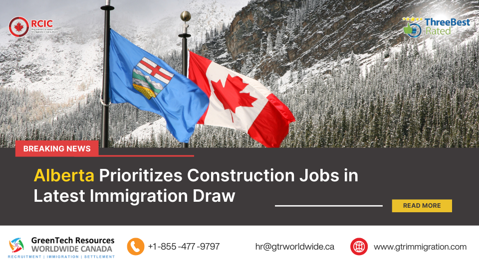 Alberta Prioritizes Construction Jobs in Latest Immigration Draw