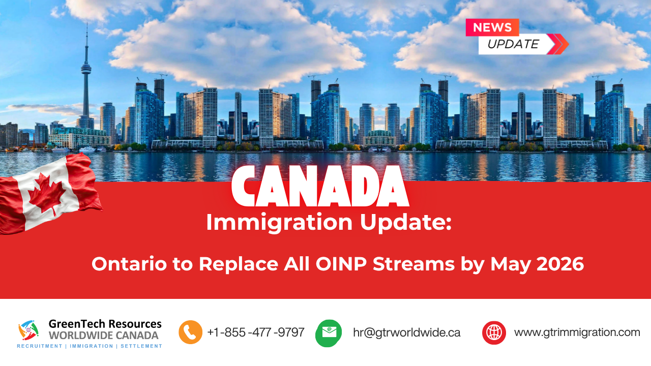 Canada Immigration Update: Ontario to Replace All OINP Streams by May 2026