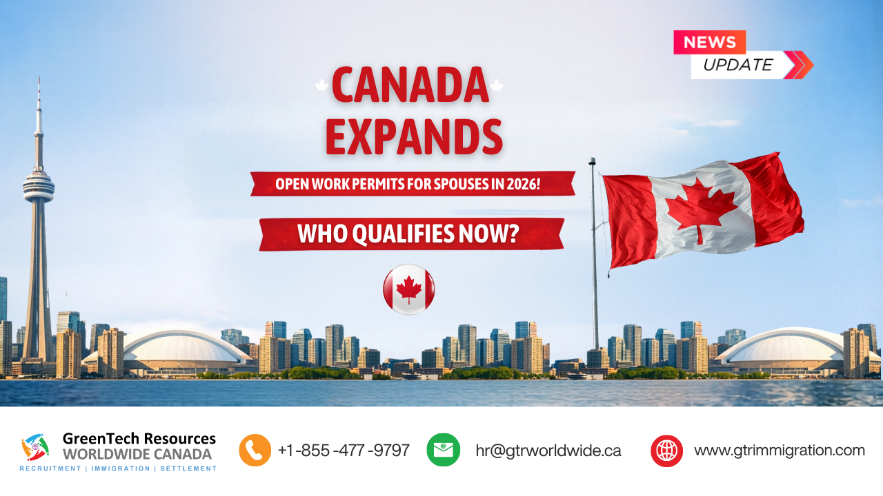 Canada Expands Open Work Permits for Spouses in 2026 – Who Qualifies Now?