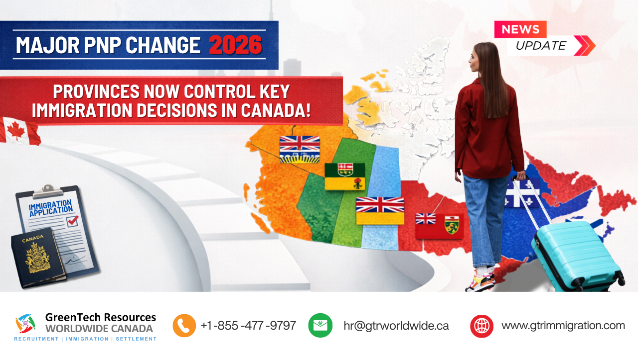Major PNP Change 2026: Provinces Now Control Key Immigration Decisions in Canada