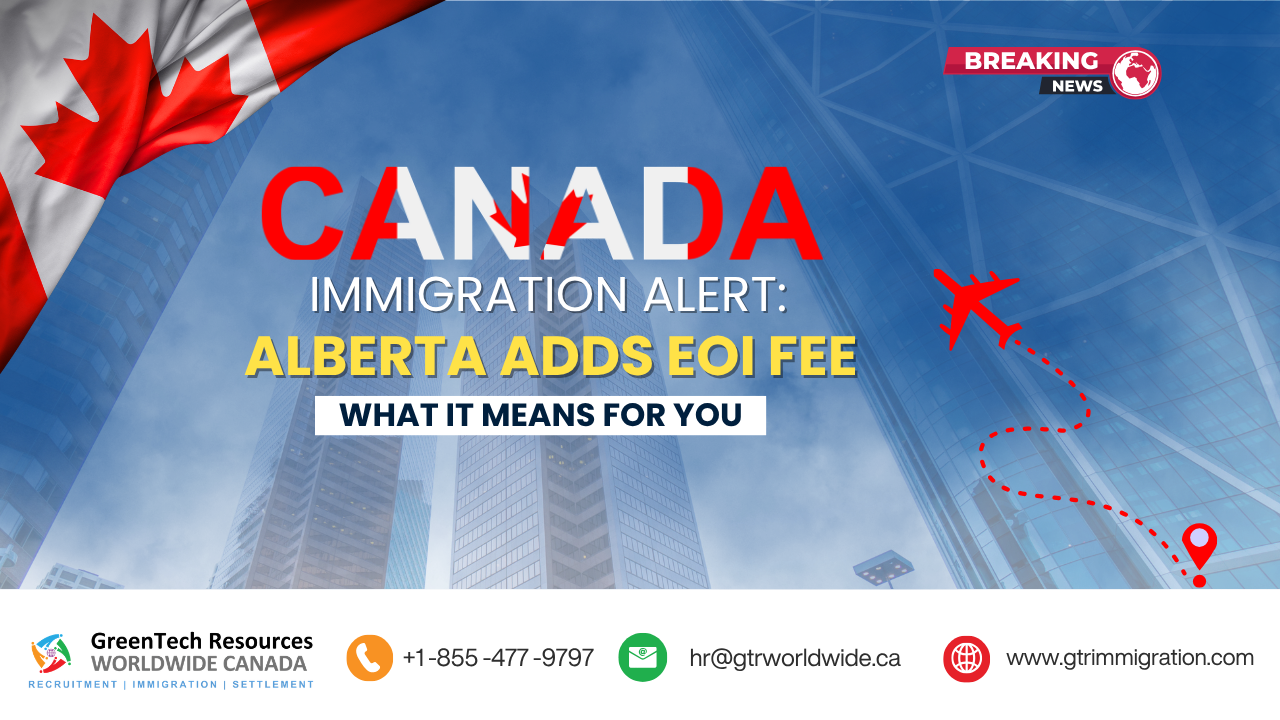Immigration Alert: Alberta Adds EOI Fee – What It Means for You